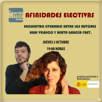 Afinidades Electivas: Encuentro literario entre Unai Velasco y Berta García Faet. 