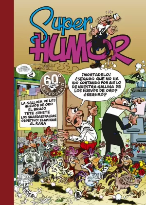 SUPER HUMOR MORTADELO 7 LA GALLINA DE LOS HUEVOS D