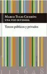 MARCO TULIO CICERÓN: UNA VOZ OLVIDADA. TEXTOS PÚBLICOS Y PRIVADOS