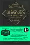 EL MONSTRUO DEL MONÓCULO Y OTRAS BESTIAS 3.ª EDICION