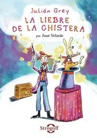 JULIAN GREY LA LIEBRE DE LA CHISTERA
