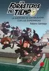 LOS FORASTEROS DEL TIEMPO 10: LA AVENTURA DE LOS BALBUENA CON LOS