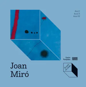 JOAN-MIRO: AZUL I, AZUL II, AZUL III