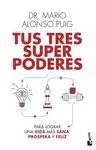 TUS TRES SUPERPODERES PARA LOGRAR UNA VIDA MAS SAN