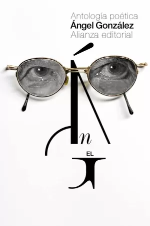 ANTOLOGIA POETICA (ANGEL GONZALEZ)