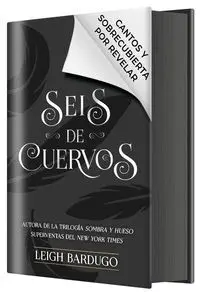 SEIS DE CUERVOS (EDICIÓN ESPECIAL LIMITADA)