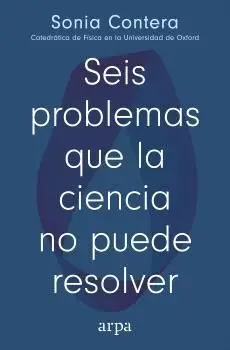 SEIS PROBLEMAS QUE LA CIENCIA NO PUEDE RESOLVER