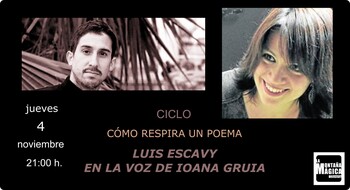 Luis Escavy en la voz de Ioana Gruia (Cómo respira un poema).